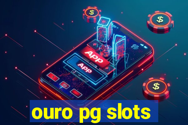 ouro pg slots